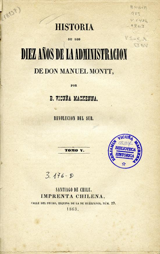 Historia de los diez años de la administración de don Manuel Montt. Tomo V