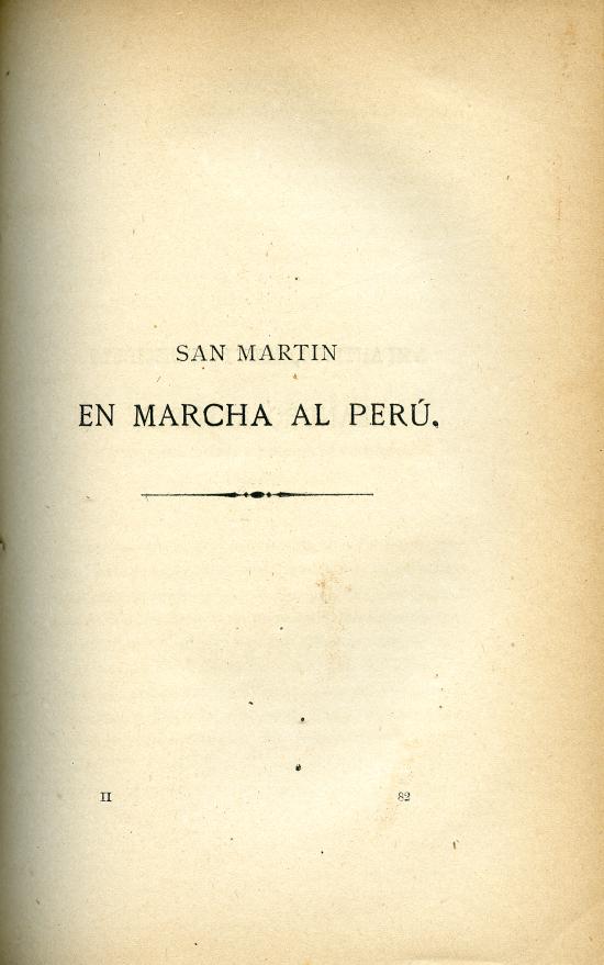 San Martín en marcha al Perú. Con trece cartas autógrafas e inéditas. 